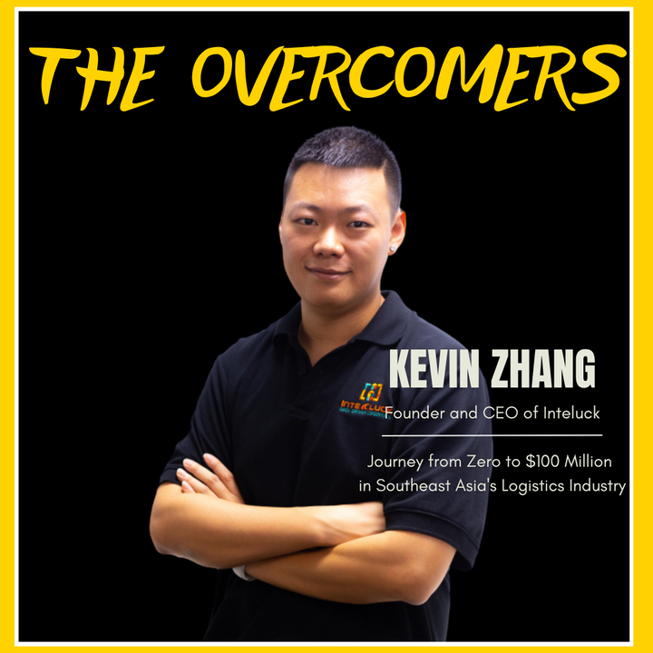 Kevin Zhang's Journey from Zero to $100 Million in Southeast Asia's Logistics Industry